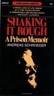 Shaking It Rough A Prison Memoir