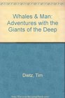 Whales  Man Adventures With the Giants of the Deep
