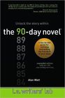 The 90Day Novel Unlock the story within