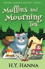 Muffins and Mourning Tea (Oxford Tearoom Mysteries ~ Book 5) (Volume 5)