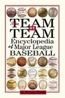 The Team By Team Encyclopedia of Major League Baseball