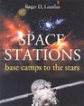 Space Station Base Camps to the Stars