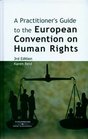 A Practitioner's Guide to the European Convention on Human Rights
