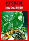Dan Dare The Solid Space Mystery  Other Stories