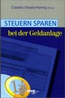 Steuern sparen bei der Geldanlage