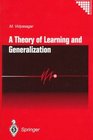 A Theory of Learning and Generalization With Applications to Neural Networks and Control Systems