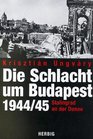 Die Schlacht um Budapest 1944/45 Stalingrad an der Donau