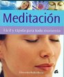 Meditacion / A Busy Person's Guide to Meditation Facil y rapida para todo momento / Easy and Quick for all Moments