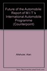 FUTURE OF THE AUTOMOBILE REPORT OF MIT'S INTERNATIONAL AUTOMOBILE PROGRAMME