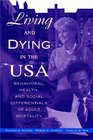 Living and Dying in the USA Behavioral Health and Social Differentials of Adult Mortality