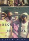 Bequest and Betrayal Memoirs of a Parent's Death