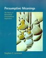 Presumptive Meanings The Theory of Generalized Conversational Implicature