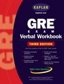 Kaplan GRE Exam Verbal Workbook : Third Edition (Kaplan Gre Verbal Workbook)
