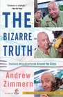 The Bizarre Truth Culinary Misadventures Around the Globe