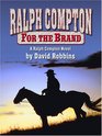 Ralph Compton for the Brand: A Ralph Compton Novel