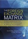 The Foreign Exchange Matrix A new framework for traders to understand currency movements