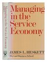 Managing in the Service Economy