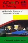 AD/HD  Driving A Guide for Parents of Teens with AD/HD