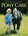 Pony Care A Young Rider's Guide