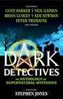 Dark Detectives An Anthology of Supernatural Mysteries