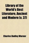 Library of the World's Best Literature Ancient and Modern