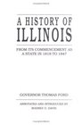 A History of Illinois From Its Commencement As a State in 1818 to 1847