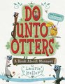 Do Unto Otters A Book About Manners