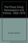 The Press Gang Newspapers and Politics 18651878