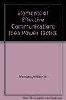 The elements of effective communication Idea power tactics