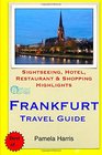 Frankfurt Travel Guide Sightseeing Hotel Restaurant  Shopping Highlights