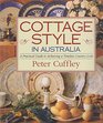 COTTAGE STYLE IN AUSTRALIA  A Practical Guide to Achieving a Timeless Country Look