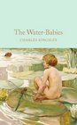 The Water-Babies: A Fairy Tale for a Land-Baby (Macmillan Collector's Library)