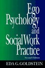 Ego Psychology and Social Work Practice  2nd Edition