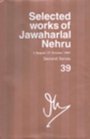 Selected Works of Jawaharlal Nehru Volume 39