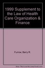 1999 Supplement to the Law of Health Care Organization  Finance
