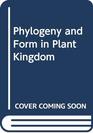 Phylogeny and Form in the Plant Kingdom