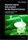 Bayesian Logical Data Analysis for the Physical Sciences  A Comparative Approach with Mathmatica Support