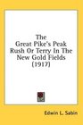 The Great Pike's Peak Rush Or Terry In The New Gold Fields