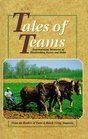 Tales of Teams  Heartwarming Memories of Hardworking Horses and Mules