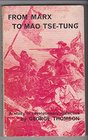 From Marx to Mao Tsetung A study in revolutionary dialectics