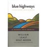 Blue Highways : A Journey in to America