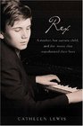 Rex: A Mother, Her Autistic Child, and the Music that Transformed Their Lives