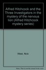 Alfred Hitchcock and the Three Investigators in the mystery of the nervous lion
