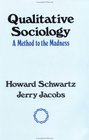 Qualitative Sociology A Method to the Madness