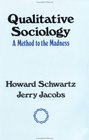 Qualitative Sociology: A Method to the Madness