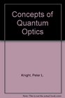 Concepts of Quantum Optics