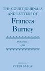 The Court Journals and Letters of Frances Burney Volume I 1786