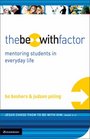 The BeWith Factor Mentoring Students in Everyday Life