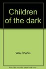 Children of the dark