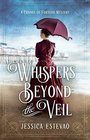 Whispers Beyond the Veil (Change of Fortune, Bk 1)